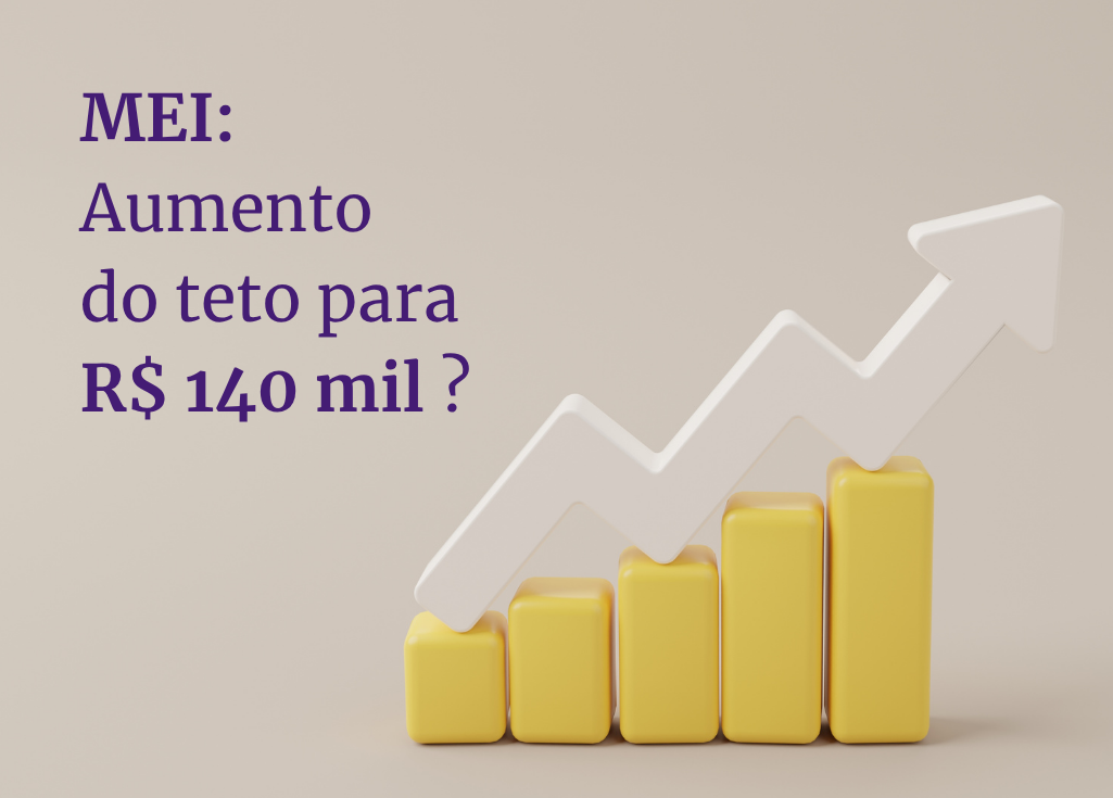 MEI, Faturamento, 140 mil, Aumento do Teto do MEI, Receita MEI, Contabilidade, Simples Nacional, Desenquadramento do MEI, Limite do MEI 2027, Marmo Contábil